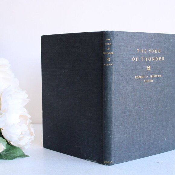 Vintage 1930s Poetry Book, "The Yoke of Thunder" by Robert P. Tristram Coffin, - Picture 5 of 9